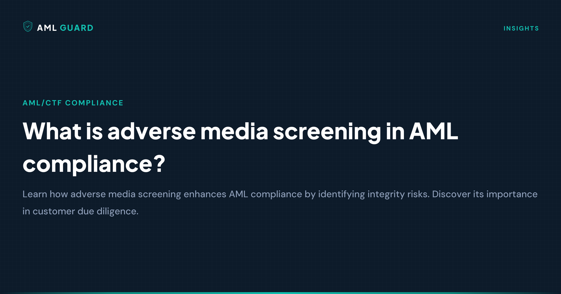 What is adverse media screening in AML compliance?