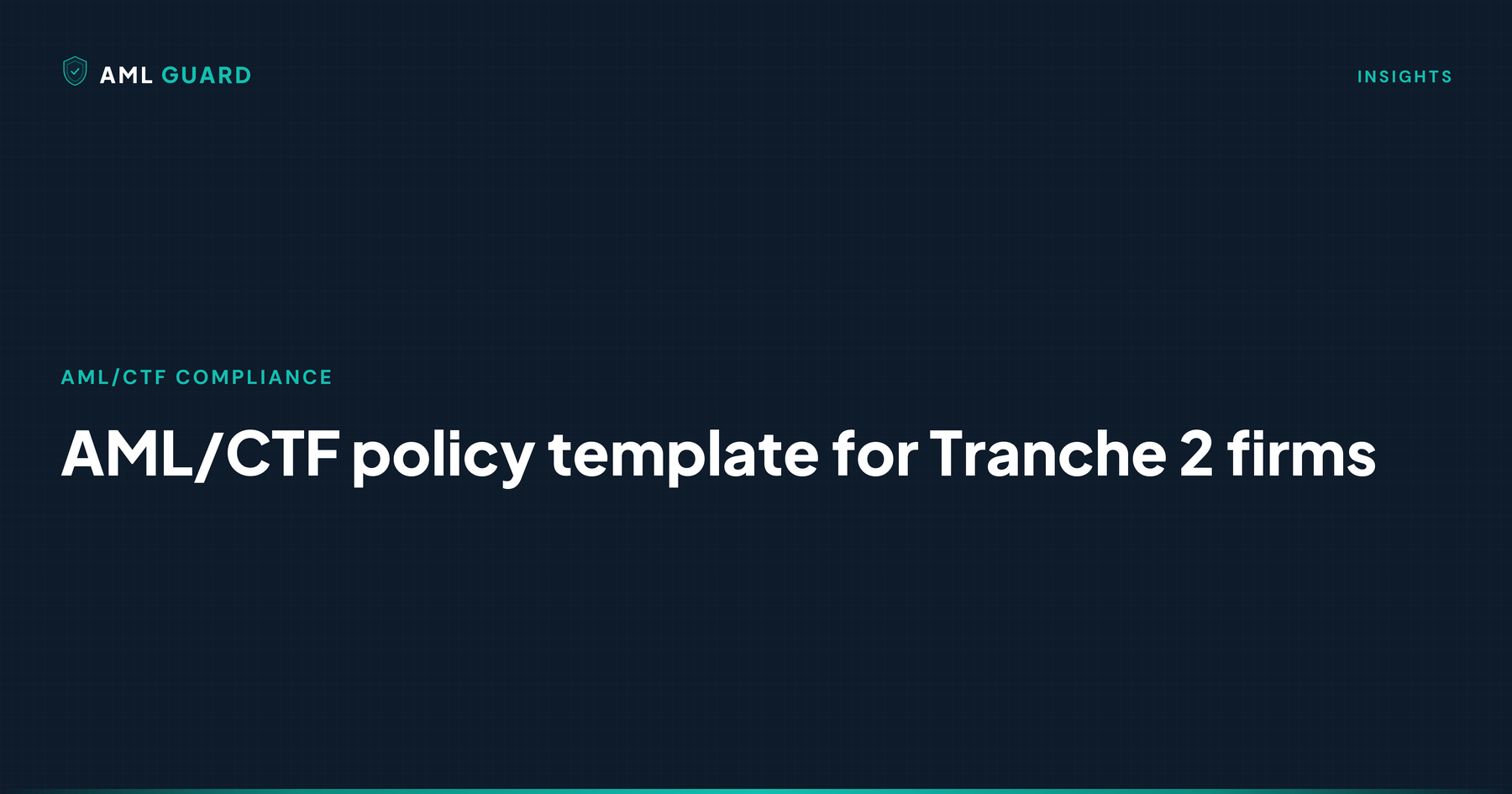 AML/CTF policy template for Tranche 2 firms