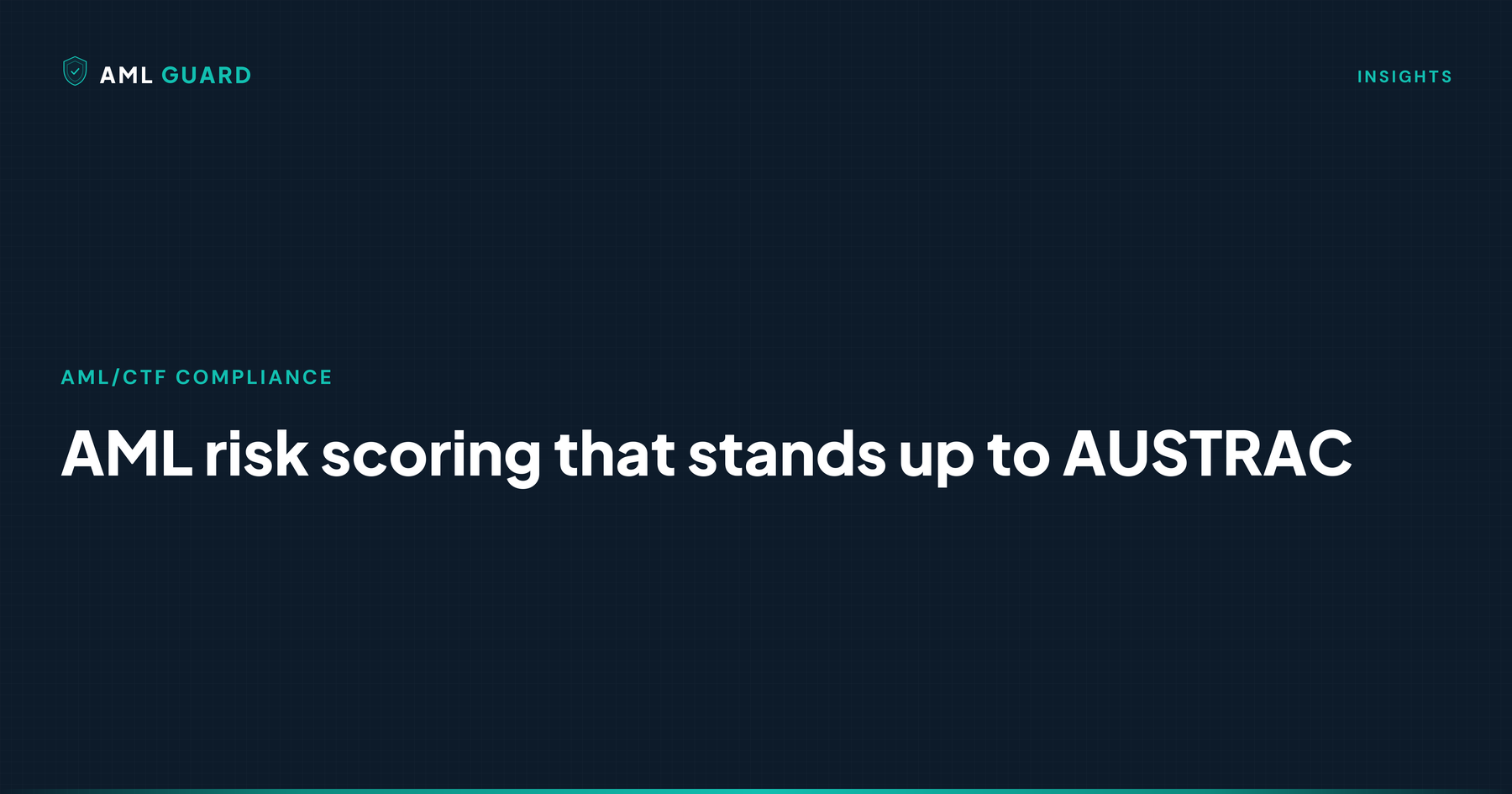 AML risk scoring that stands up to AUSTRAC