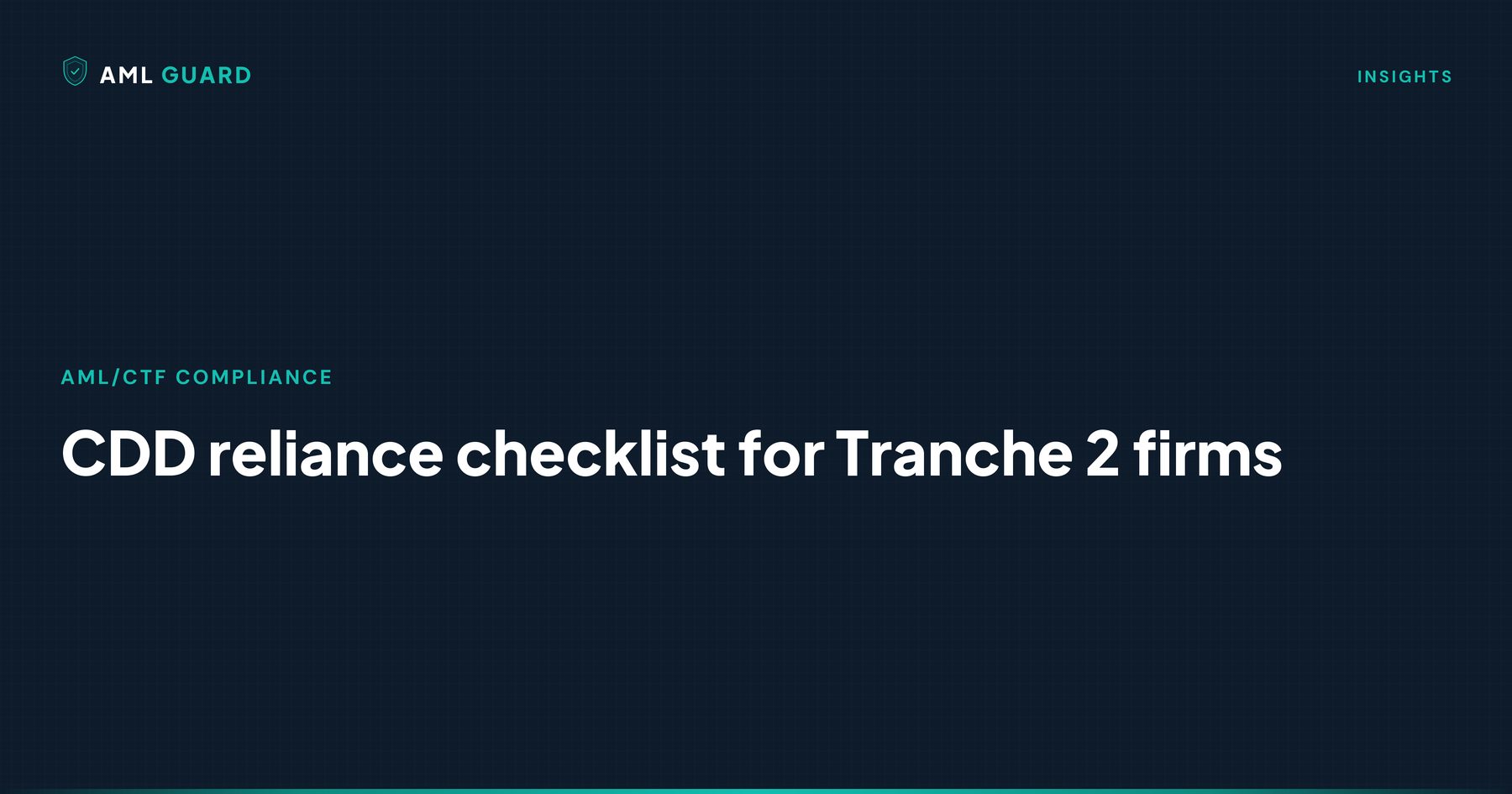 CDD reliance checklist for Tranche 2 firms