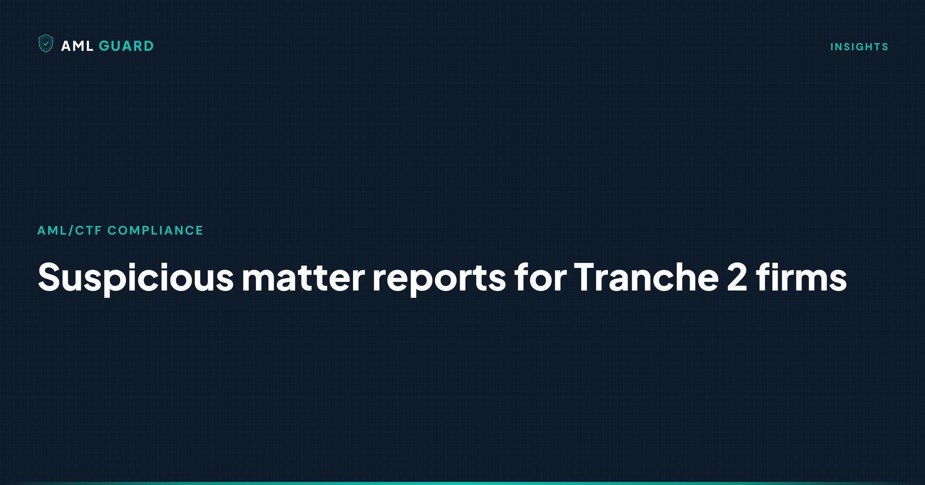 Suspicious matter reports for Tranche 2 firms