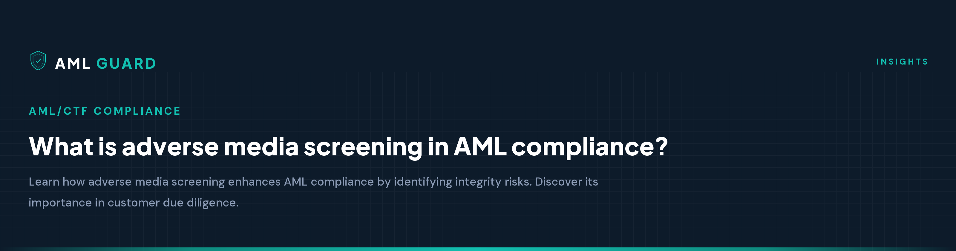 What is adverse media screening in AML compliance?
