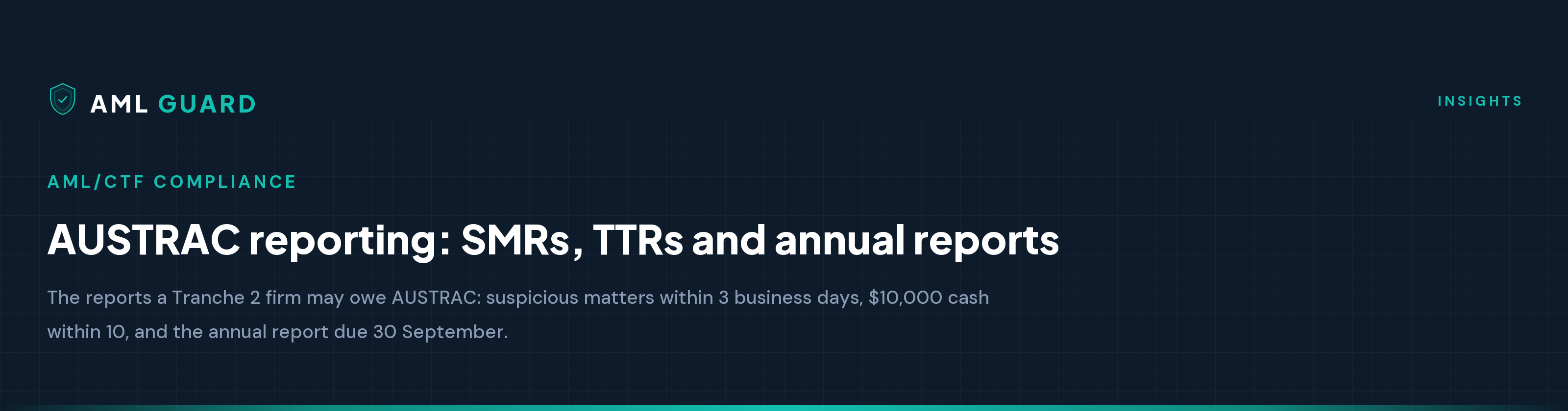AUSTRAC reporting: SMRs, TTRs and annual reports