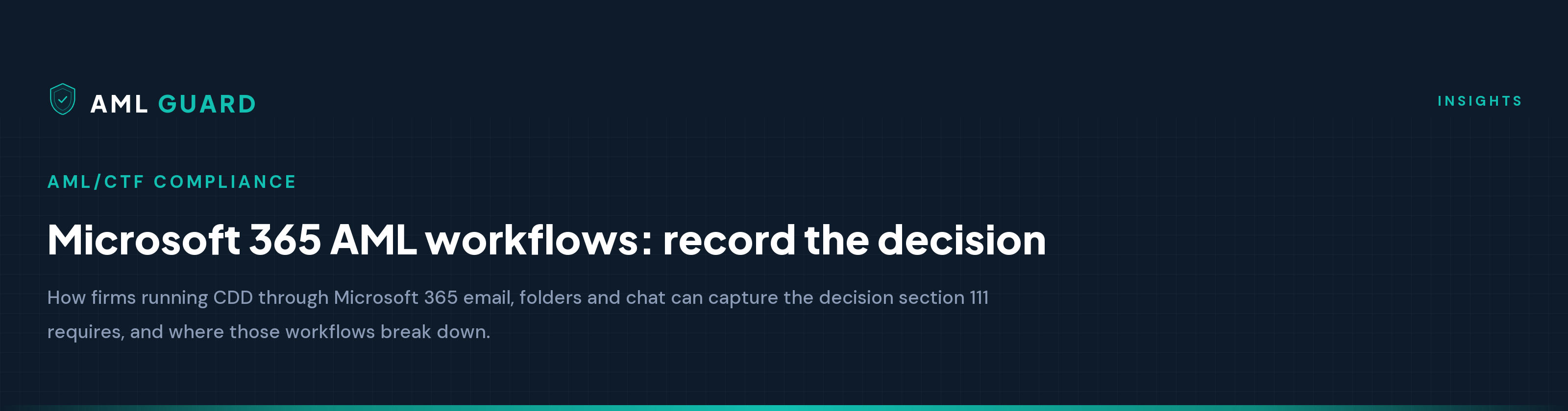 Microsoft 365 AML workflows: record the decision