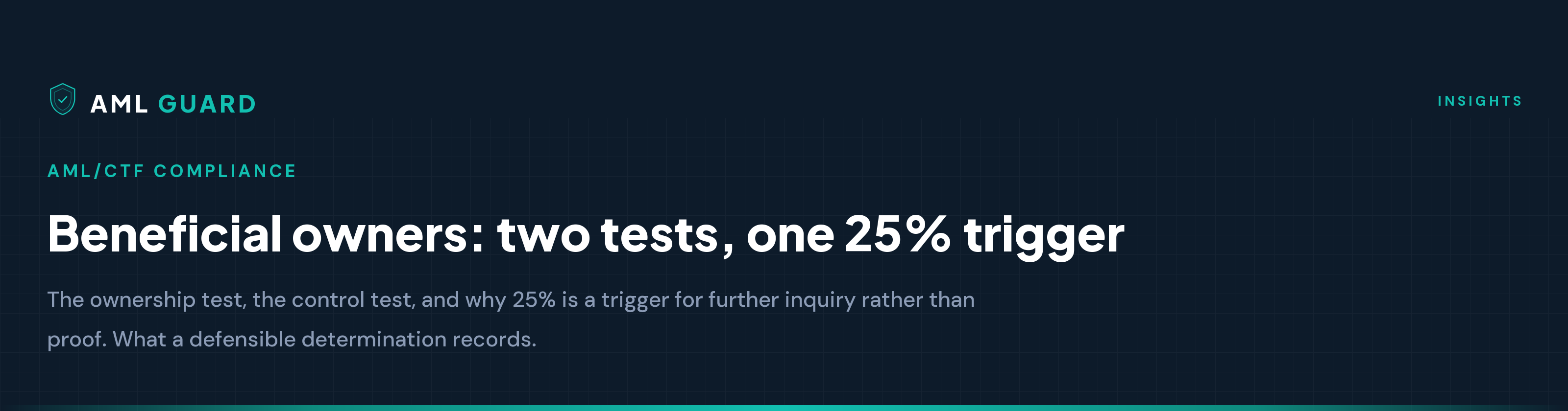 Beneficial owners: two tests, one 25% trigger